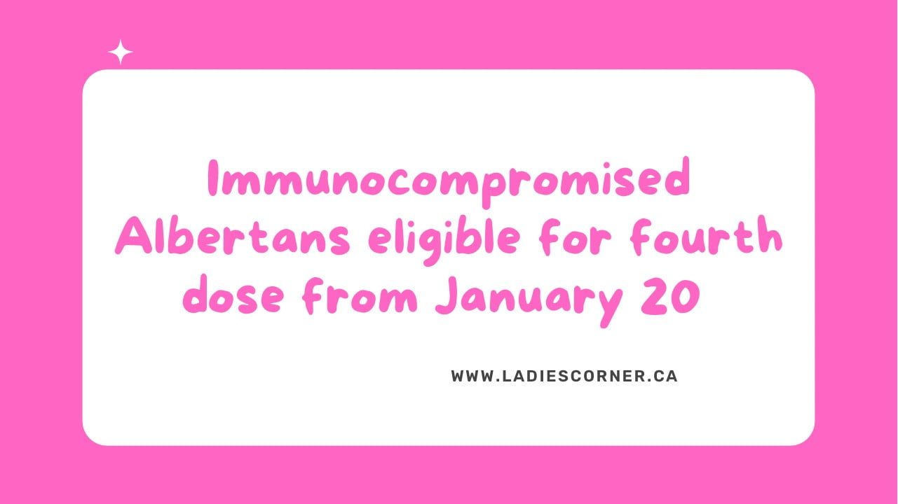 Immunocompromised Albertans eligible for fourth dose