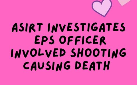 ASIRT investigates officer involved shooting