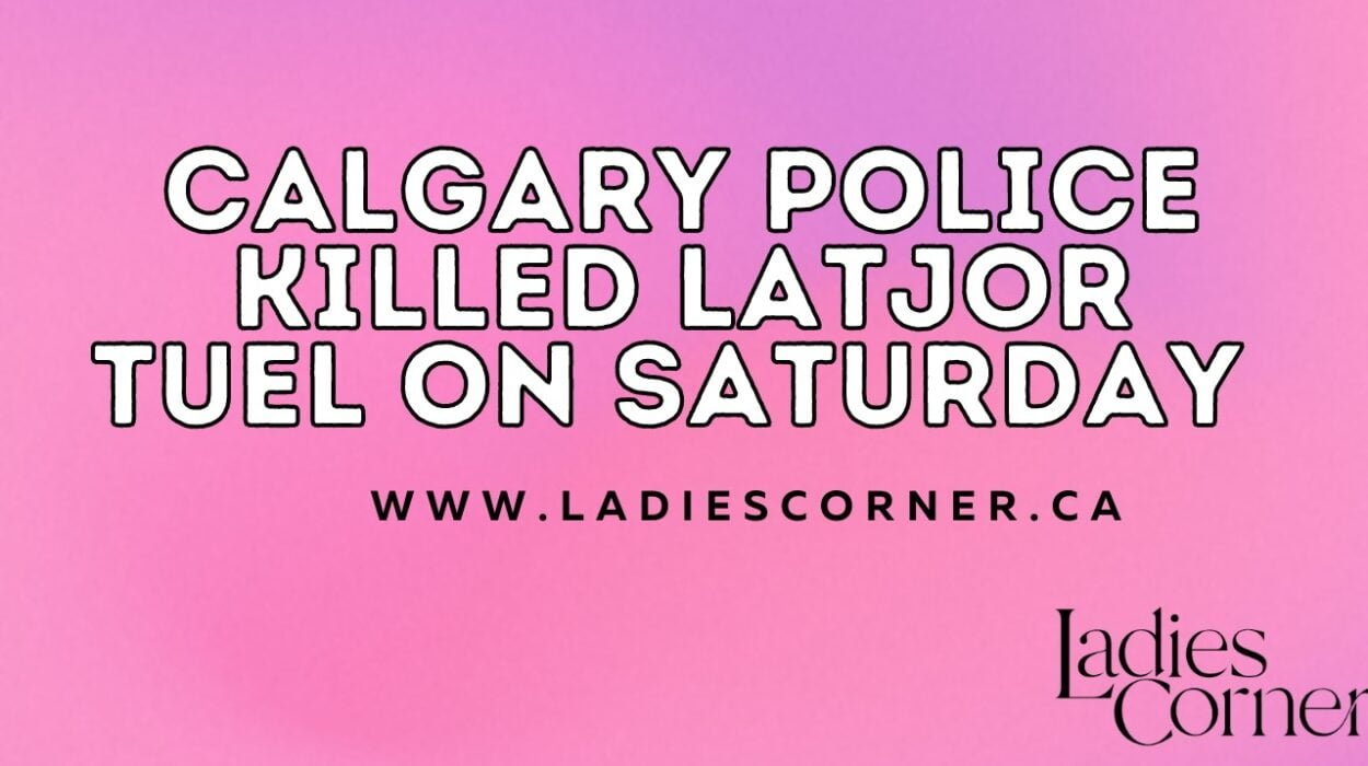 Calgary Police Killed a Latjor Tuel