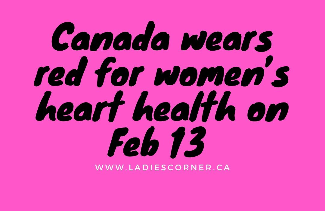 Canada wears red for women’s heart health on February 13
