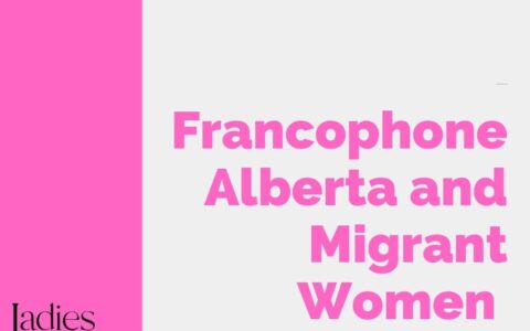 Francophone Alberta and Migrant Women