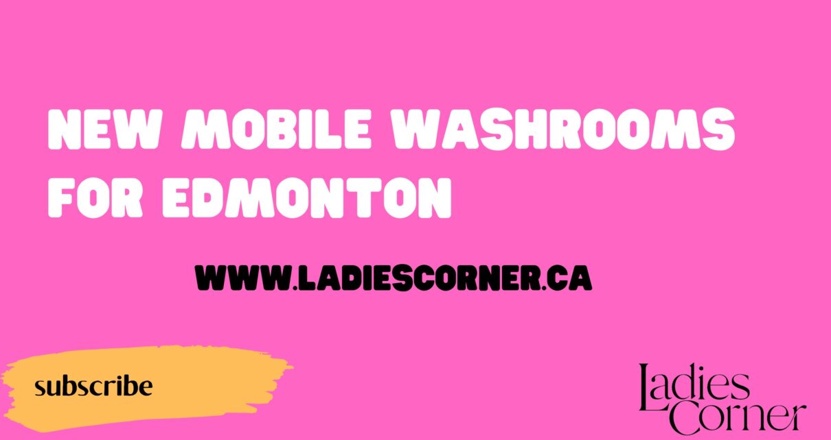 New Mobile Washrooms for Edmonton