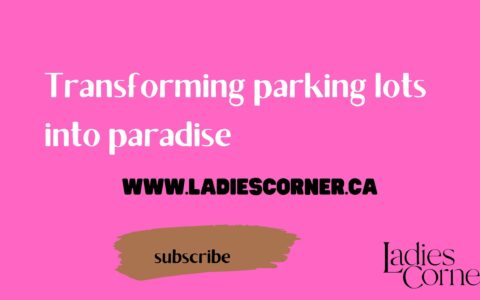 Transforming parking lots into paradise