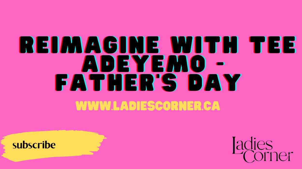 Re-imagine with Tee Adeyemo | Father's Day