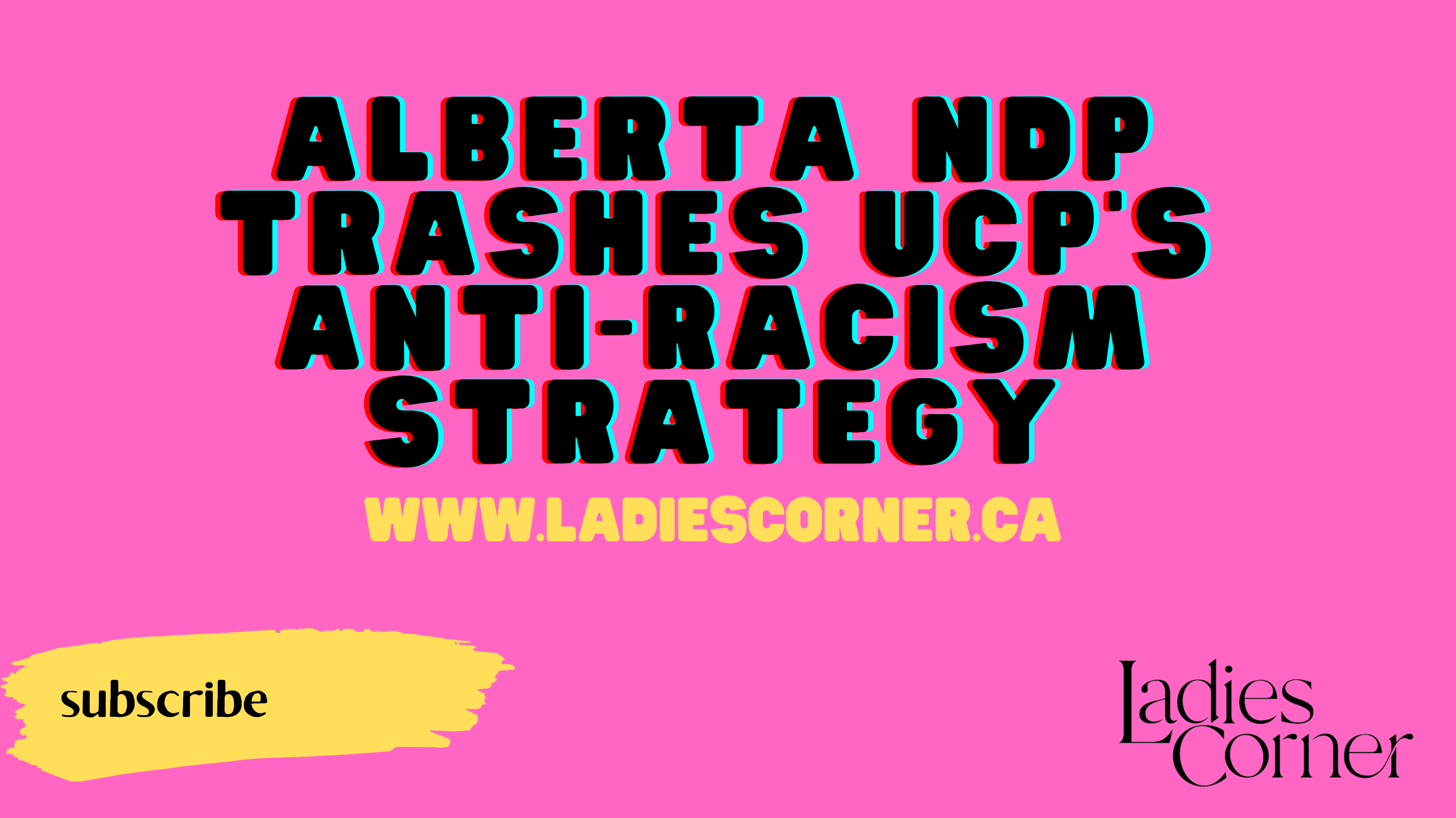 Alberta NDP thrashes UCP's Anti-Racism Strategy.