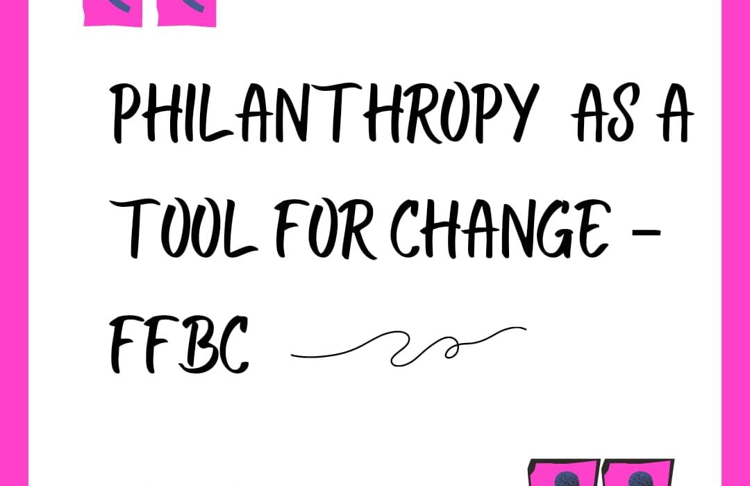 Philantrophy as a Tool for Change - Foundation for Black Communities