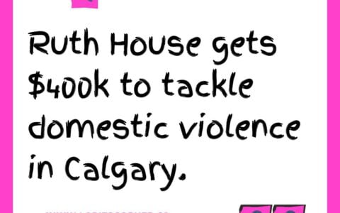 Ruth House gets $400k to tackle domestic violence in Calgary