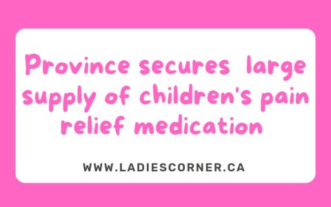 Province secures large supply of childrens pain relief medication