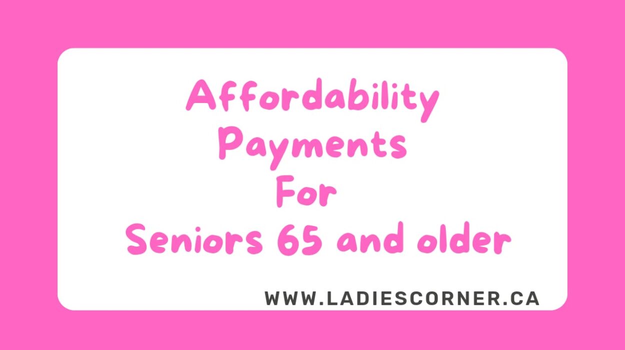Affordability payments to Seniors 65 and older