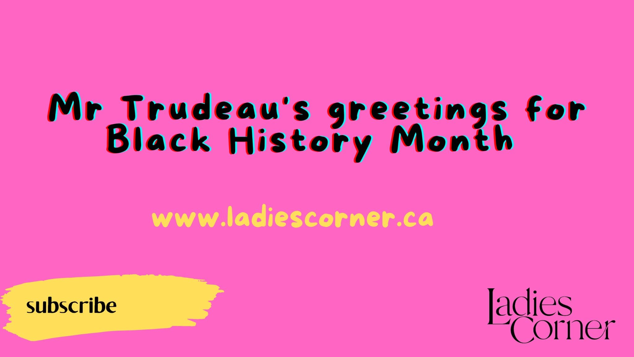 Black History Month greeting from Mr. Justin Trudeau