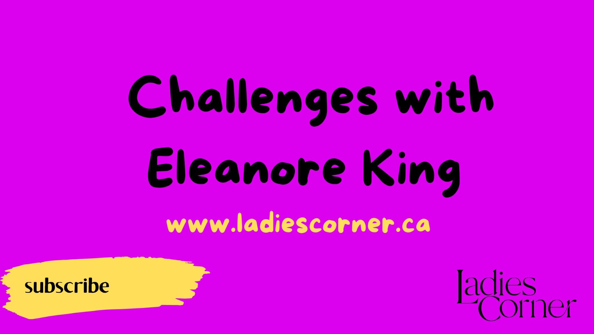 Overcoming Challenges with Eleanore King