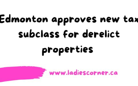 Edmonton approves new tax subclass for derelict properties
