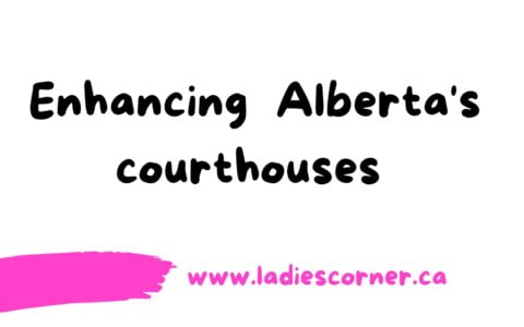 Enhancing Alberta’s courthouses