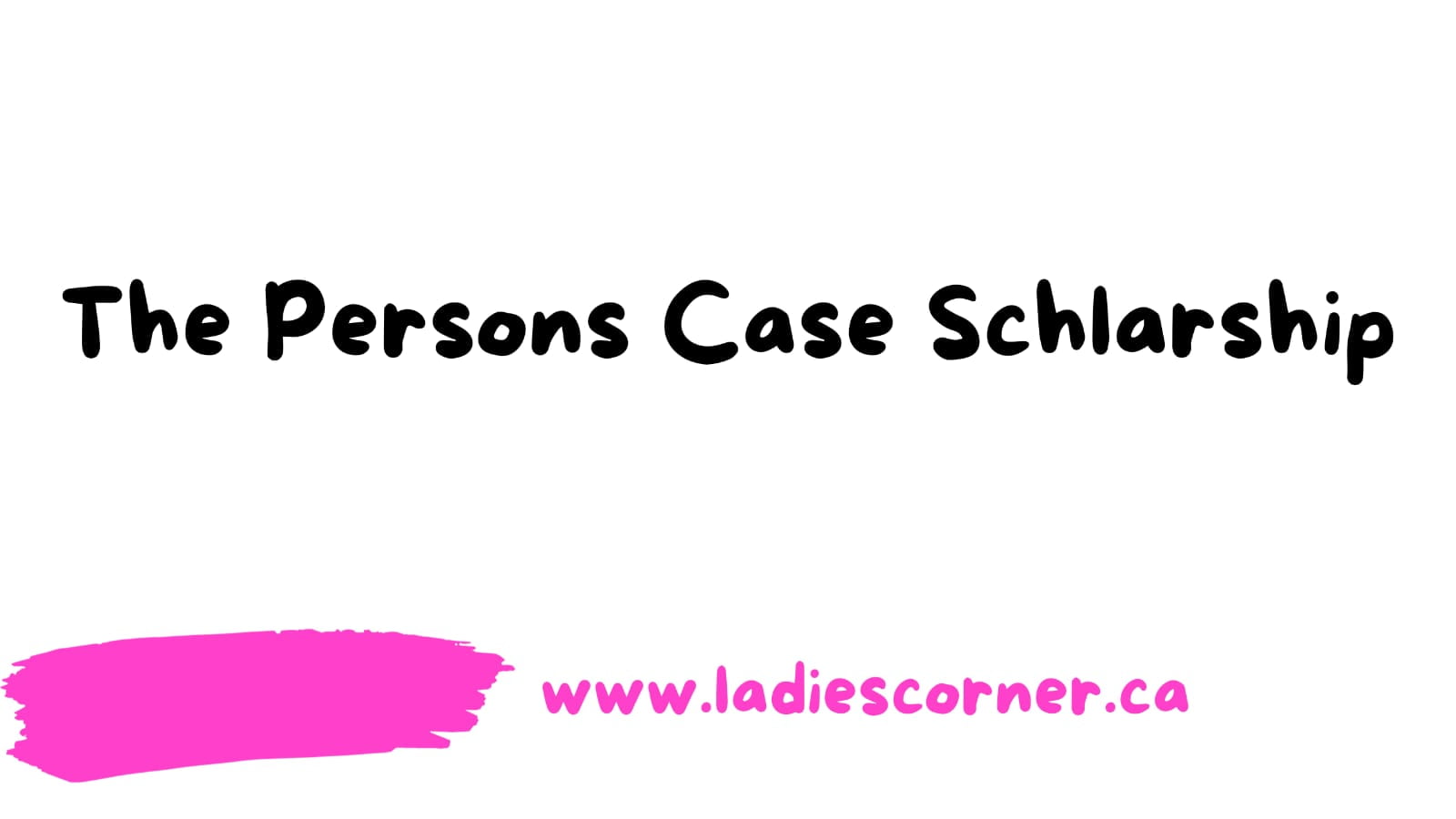 The Persons Case Schlarship