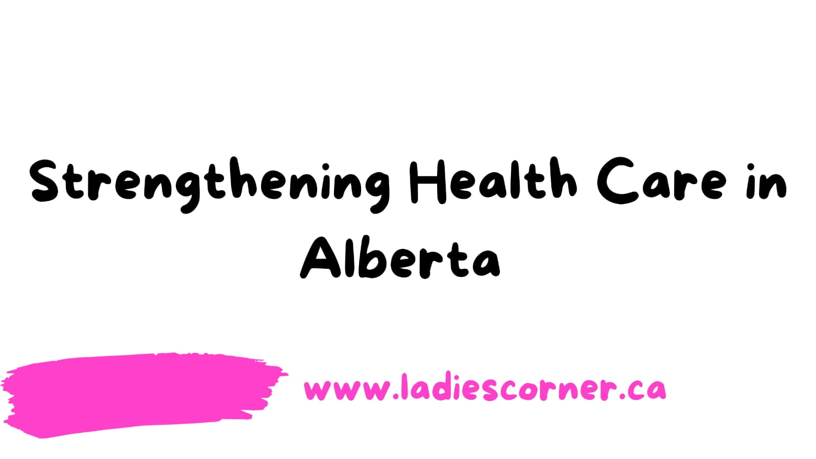 Strengthening Health Care in Alberta