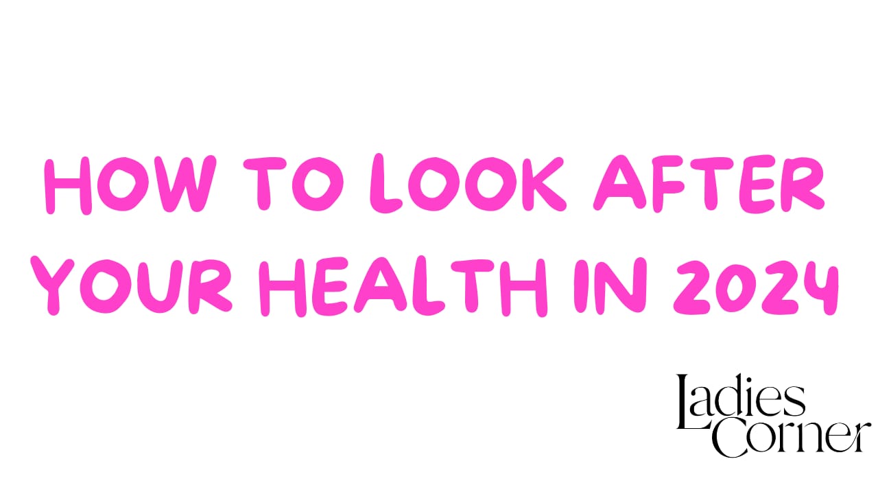 How to look after your health in 2024.
