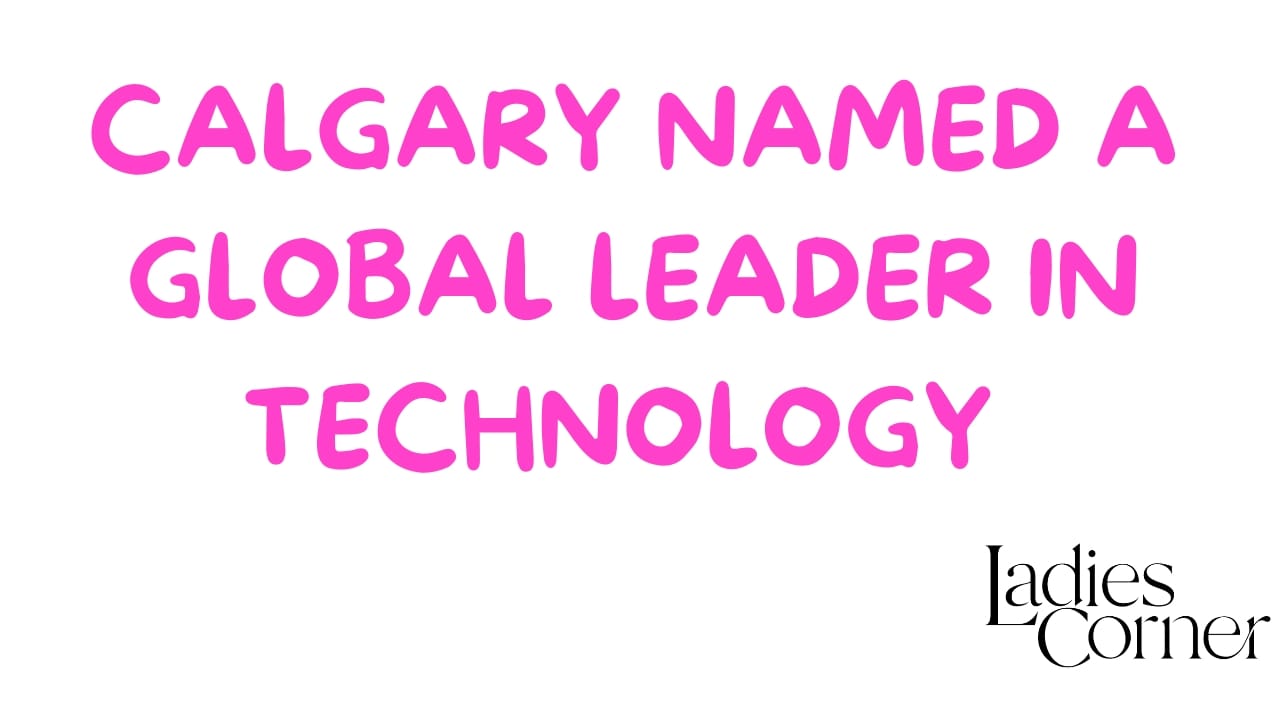 Calgary named a global leader in technology