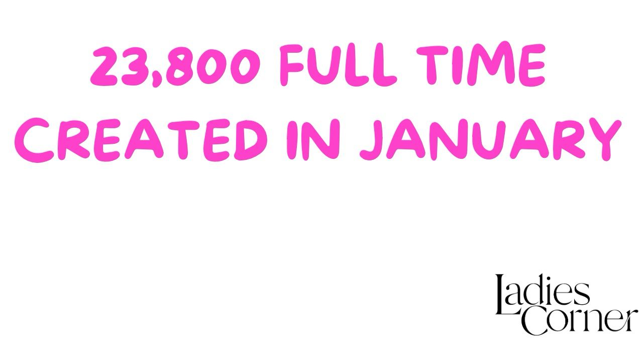 23,800 fulltime created in January