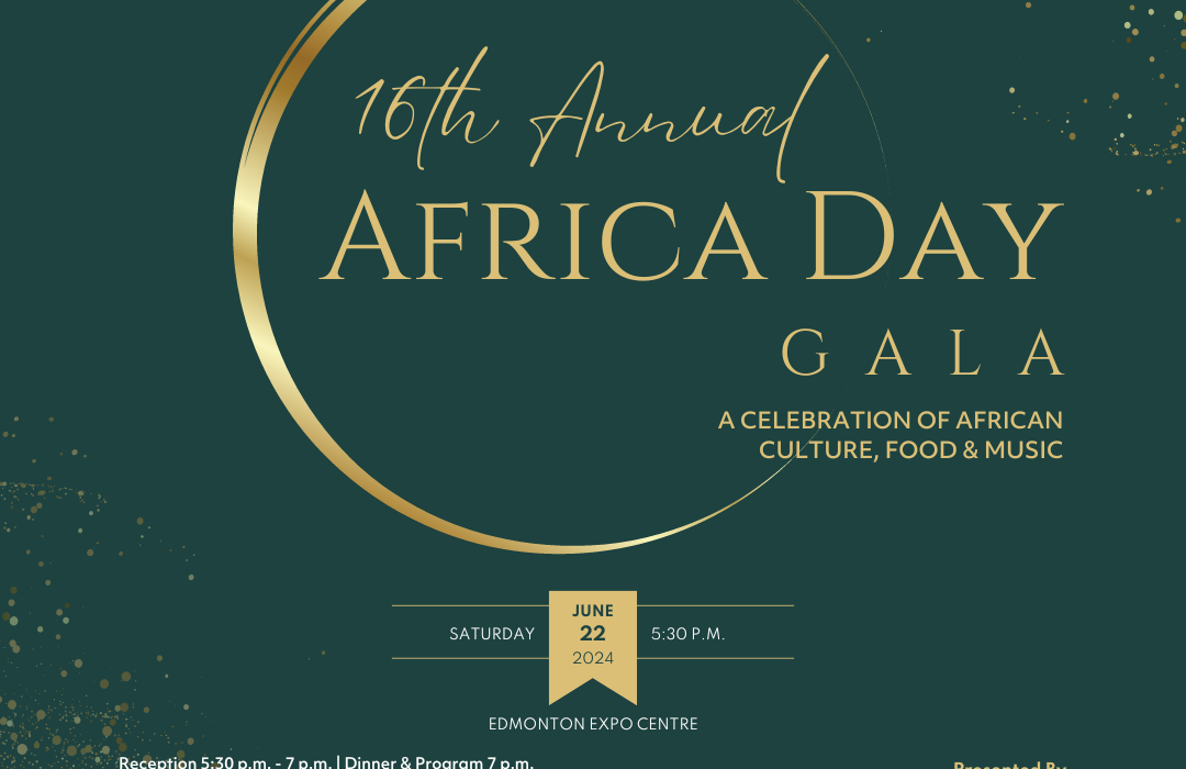 Africa Centre is hosting the 16th annual Africa Day Gala on Saturday, June 22! It's going to be an unforgettable night at the Alberta Ballroom in the Edmonton Expo Centre, where over 450 guests will gather for a celebration filled with culture, delicious food, awards, and entertainment.
