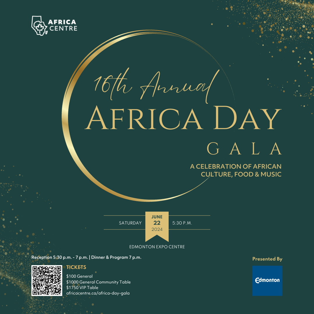 Africa Centre is hosting the 16th annual Africa Day Gala on Saturday, June 22! It's going to be an unforgettable night at the Alberta Ballroom in the Edmonton Expo Centre, where over 450 guests will gather for a celebration filled with culture, delicious food, awards, and entertainment.