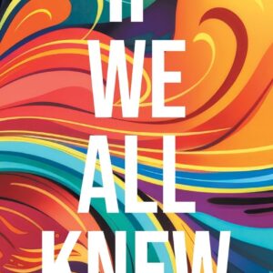 If We All Knew is a poignant exploration of empathy, resilience, and the transformative power of kindness in overcoming adversity.